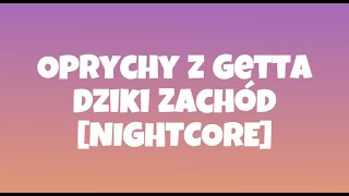 Oprychy z Getta  Dziki Zachód NIGHTCORE [upl. by Notneuq]