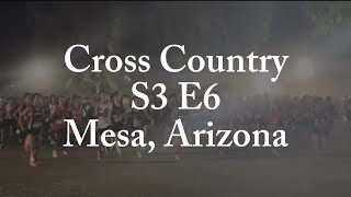 Cross Country S3 E6 Arizona Mesa [upl. by Wiersma57]