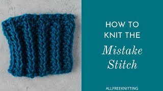 How to Knit the Mistake Stitch [upl. by Ynnep519]