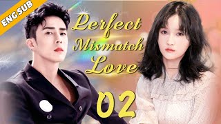 Eng Sub Perfect Mismatch Love EP02 Chinese drama My Venus Tim Pei Li Nuo [upl. by Baniez]