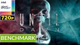 UNTIL DAWN  INTEL Iris XE Ver 3201016083  Potato Spec  Low Setting 720p  Gameplay [upl. by Straub]