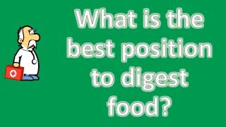 What is the best position to digest food   Best Health Channel [upl. by Engvall]