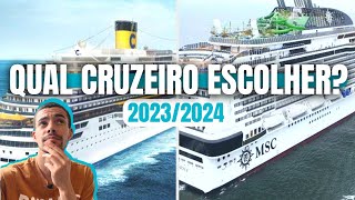 QUAL O MELHOR CRUZEIRO NO BRASIL 20232024  MSC OU COSTA  MELHOR NAVIO E MELHOR PREÇO [upl. by Enelrac]