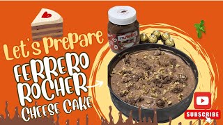 How to make Ferrero Rocher Cheese cake [upl. by Formenti]