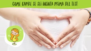 Come capire se sei incinta prima del test [upl. by Ardnatal]