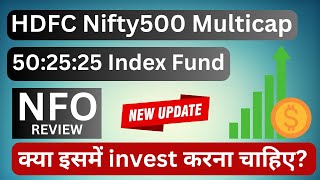 HDFC Nifty500 Multicap 502525 Index Fund  HDFC Nifty500 Multicap 502525 Index Fund NFO [upl. by Elvia]