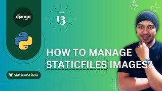 Django 42 LTS  How To Manage Staticfiles Images [upl. by Aslehc]