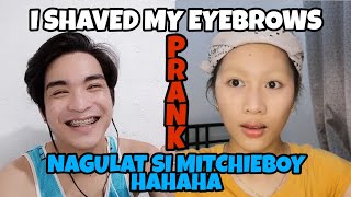 I SHAVED MY EYEBROWS PRANK TO MITCHIEBOY [upl. by Kirtley]