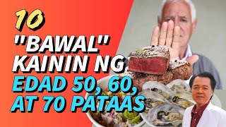 10 quotBawalquot Kainin ng Edad 50 60 70 Pataas  By Doc Willie Ong [upl. by Cl]