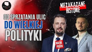 Rafał Piech od sprzątania ulic do wielkiej polityki  WYWIAD  Niezakazane historie 1 [upl. by Oilisab]