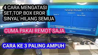 CARA MENGATASI SET TOP BOX SINYAL HILANG SEMUA [upl. by Ednew624]