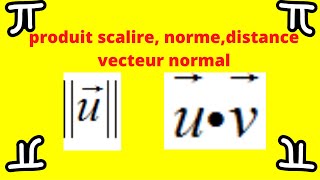 vecteur normal  norme  produit scalaire [upl. by Swarts]