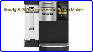 REVIEW 2024 Keurig K2500 Commercial Coffee Maker ESSENTIAL details [upl. by Hbaruas]