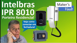 Intelbras IPR 8010  Porteiro Residencial Interfonel Veja como conectar com Fechadura Elétrica [upl. by Tania]