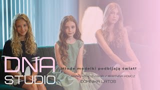 Młode modelki podbijają świat Ivanka Pałczyńska Martyna Kowcz i Dominika Latos DNA Studio [upl. by Iruahs]