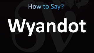 How to Pronounce Wyandot [upl. by Ellerrehc399]