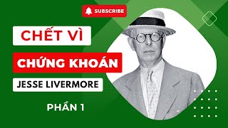 Sách nói  Chết vì chứng khoán Jess Livermore  phần 1 [upl. by Acker]