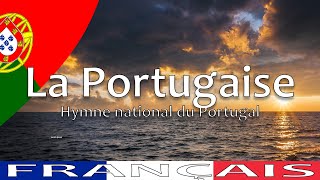 🇵🇹 Hymne National du Portugal  « La Portugaise » paroles en français [upl. by Aicenra]