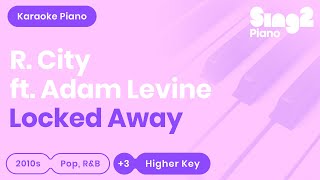 R City Adam Levine  Locked Away Higher Key Karaoke Piano [upl. by Teriann]