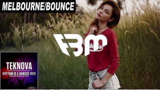 Teknova  Rhythm Is A Dancer 2k19 Melbourne Bounce Mix  FBM [upl. by Yelyr314]