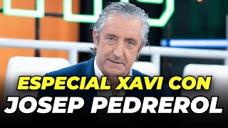 🚨 ¡PEDREROL CON ESPECIAL XAVI [upl. by Luann]