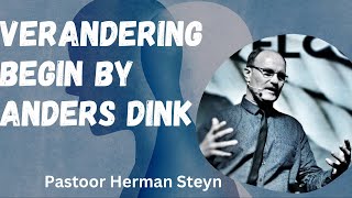 Verandering begin by anders dink Pastoor Herman Steyn  5 Mei 2024 [upl. by Suellen]