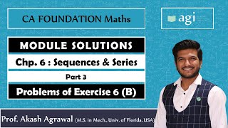 CA Foundation  Sequences amp Series  AP amp GP  PART 3  Exercise 6 B  Mathematics [upl. by Rafaelle]