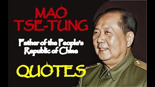 MAO TSETUNG  MAO ZEDONG  THE CHINESE REVOLUTIONARY MAN QUOTES [upl. by Hau761]