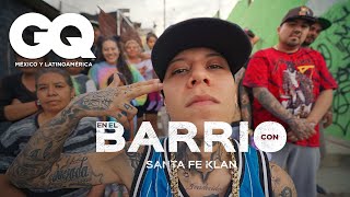 Santa Fe Klan nos lleva a conocer el barrio que lo vio triunfar  GQ México y Latinoamérica [upl. by Aisercal]