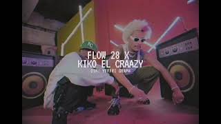 Flow 28 x Kiko El Crazy  LO RAFAGUIE Video Oficial yeffrigraph [upl. by Konstanze]