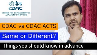 Difference between CDAC and CDAC ACTS  Are those same or different  Things you should know [upl. by Scrivenor762]