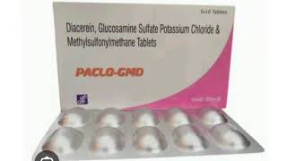 PACLO GMD Tablets Diacerein Glucosamine Sulfate Potassium Chloride amp Methylsulfonylmethane Tablets [upl. by Goer]