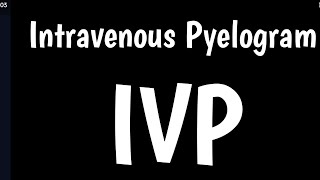 Intravenous Pyelogram  IVP  Excretory Urography [upl. by Shirlene]