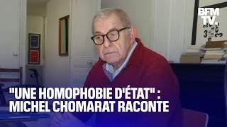 quotIl y avait une homophobie dÉtatquot Michel Chomarat revient sur les condamnations pour homosexualité [upl. by Eradis723]