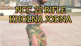 22 RIFLE KO KHOLNA JODNA  INDIAN ARMY  NCC CAMP [upl. by Hoagland]