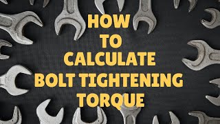 how to calculate bolt tightening torque [upl. by Eerehc]