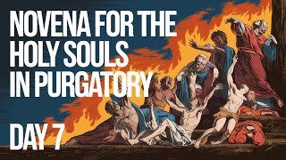 Day 7 Novena for the Holy Souls in Purgatory [upl. by Nyvets]