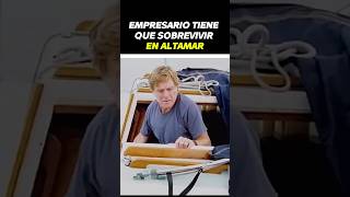 Empresario Tiene Que Sobrevivir En Altamar resumen resumenesdepeliculas peliculas [upl. by Yeslah738]