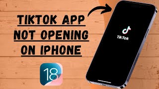 How to Fix TikTok App Not Opening on iPhone iOS 18 [upl. by Odrarej]