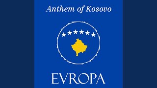 National Anthem of Kosovo quotEvropaquot [upl. by Arreyt]