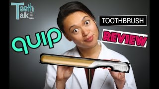 QUIP Toothbrush UNBOXING and REVIEW by an unbiased dentist [upl. by Aman]