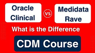 CDM Course  Unveiling the differences between Oracle clinical and Medidata rave [upl. by Siurtemed752]