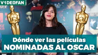 Dónde ver las películas nominadas al Oscar  V1de0Fan con susiavur [upl. by Japeth]