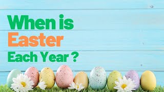 How Easter is Determined Each Year  Easter Yearly Dates  Why The Dates Of Easter Change Yearly [upl. by Nrubliw]