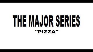 THE MAJOR SERIES  Episódio 2  quotPizzaquot [upl. by Oneal]