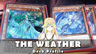 THE WEATHER Deck Profile  Paint a Perfect Victory Yugioh Deck List [upl. by Irat]