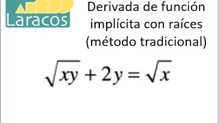 Derivada de funcion implicita con raices metodo tradicional [upl. by Licko]