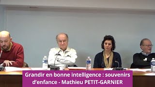 Grandir en bonne intelligence  souvenirs denfance  Mathieu PETITGARNIER [upl. by Bully]