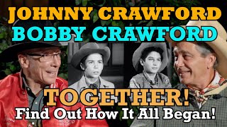 Brothers Johnny Crawford amp Bobby Crawford tell how it all began THE RIFLEMAN amp LARAMIE TV classics [upl. by Erma916]