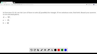 In Exercises 2534 use the Law of Sines to solve if possible the triangle If two solutions exis… [upl. by Colp]